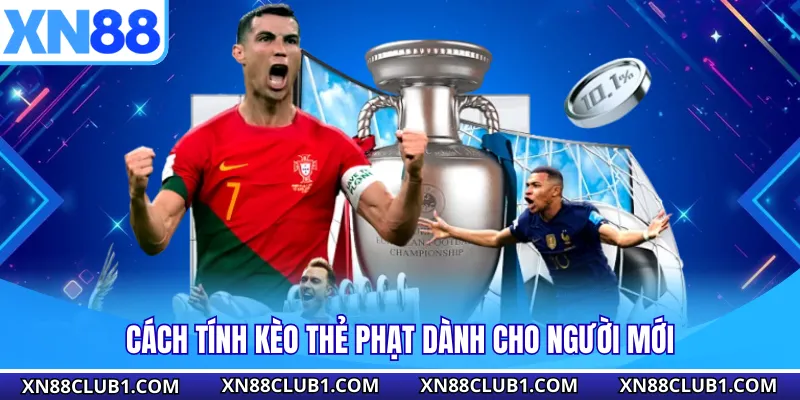 Cách Tính Kèo Thẻ Phạt - Phân Tích Chuẩn Xác Tại XN88